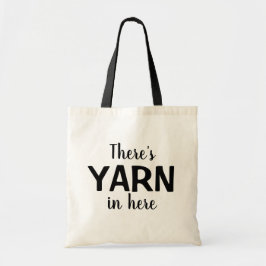 Funny Es ist YARN hier drin Knitter Crochet Tragetasche