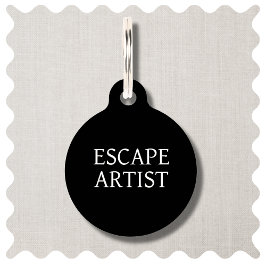 Funny Escape Artist Modern Black Dog Pet ID Tag Haustiermarke
