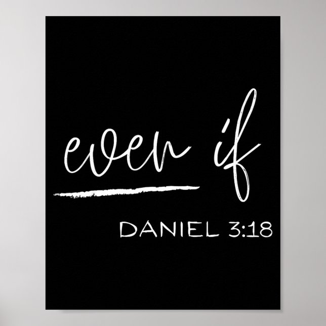 Funny Even If Daniel 3_18 Christian Religious  Poster (Vorne)