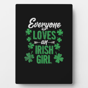 Funny Everywhere Lieben an Irish Girl St Patricks  Fotoplatte