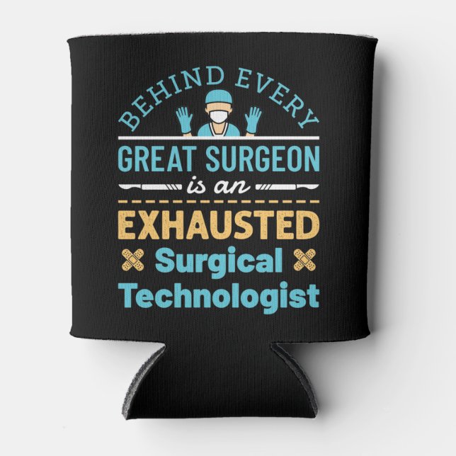 Funny Exhaugical Surgical Technologe Scrub Tech Dosenkühler (Vorderseite)