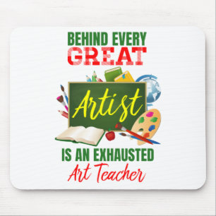 Funny Exhausted Art Lehrer Wertschätzung Mousepad