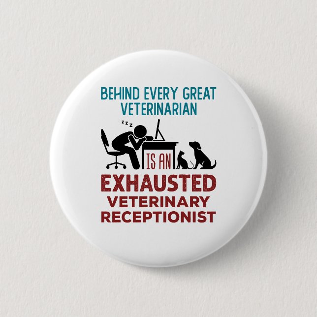 Funny Exhausted Veterinary Receptionist Button (Vorderseite)