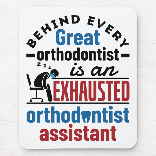 Funny Exhauted Orthodontist Assistentin Mousepad (Vorne)