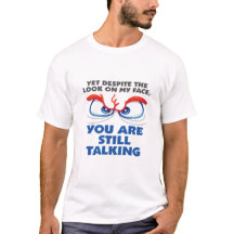 Funny Eyes Quote T-Shirt