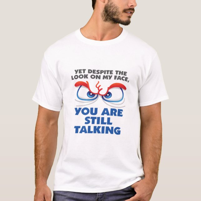 Funny Eyes Quote T-Shirt (Devant)