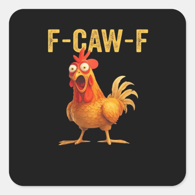 Funny F Caw F Chicken Creative Casual Design Quadratischer Aufkleber (Vorderseite)