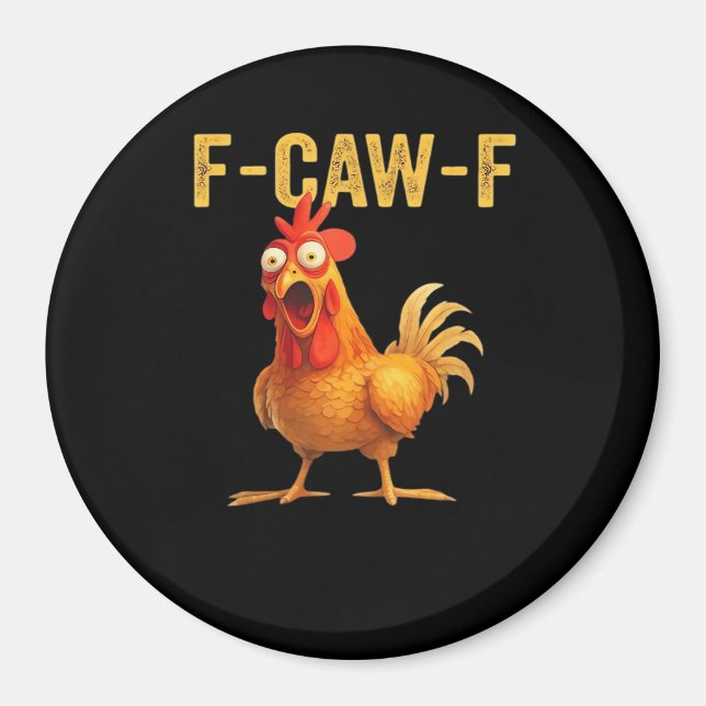 Funny F-Caw-F Chicken Creative Casual Magnet (Vorne)