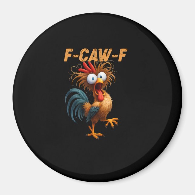 Funny F-Caw-F Chicken F-Caw-F Chicken Aesthetic Ca Magnet (Vorne)