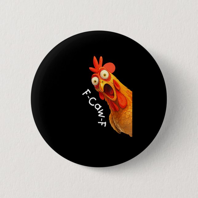 Funny F-Caw-F Chicken F-Caw-F Chicken Creative Cas Button (Vorderseite)