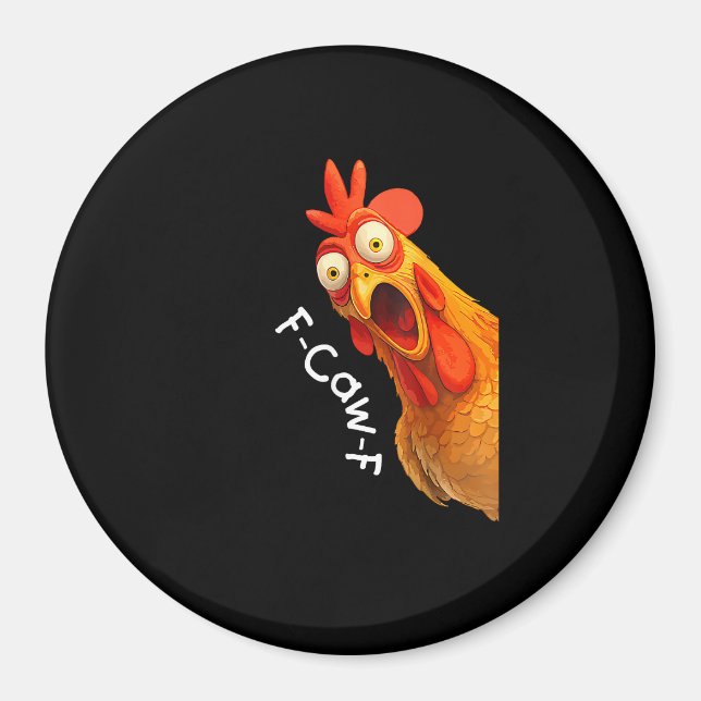 Funny F-Caw-F Chicken F-Caw-F Chicken Creative Cas Magnet (Vorne)