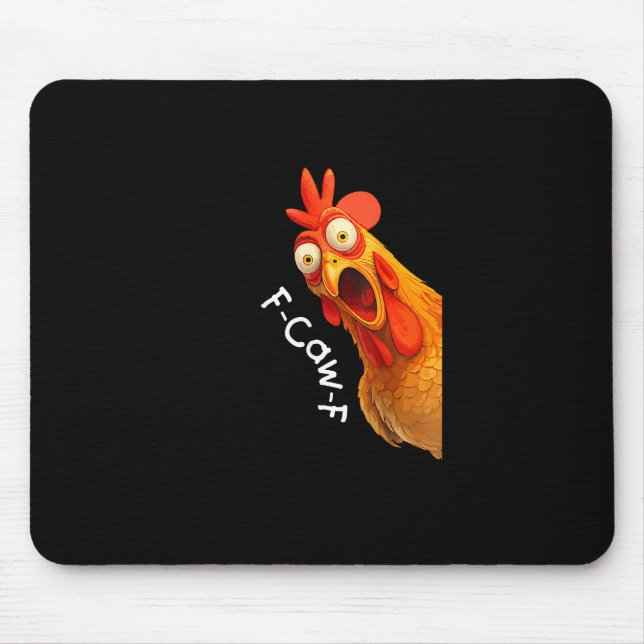 Funny F-Caw-F Chicken F-Caw-F Chicken Creative Cas Mousepad (Vorne)