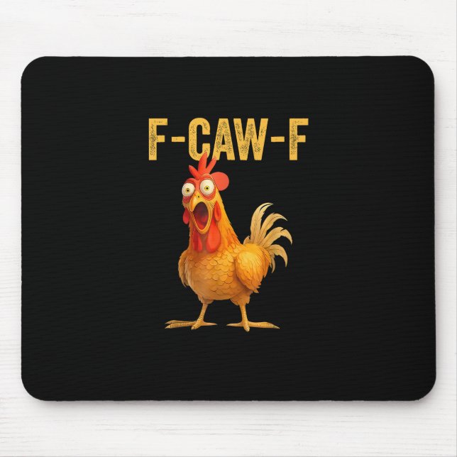 Funny F-Caw-F Chicken F-Caw-F Chicken Minimal Clea Mousepad (Vorne)