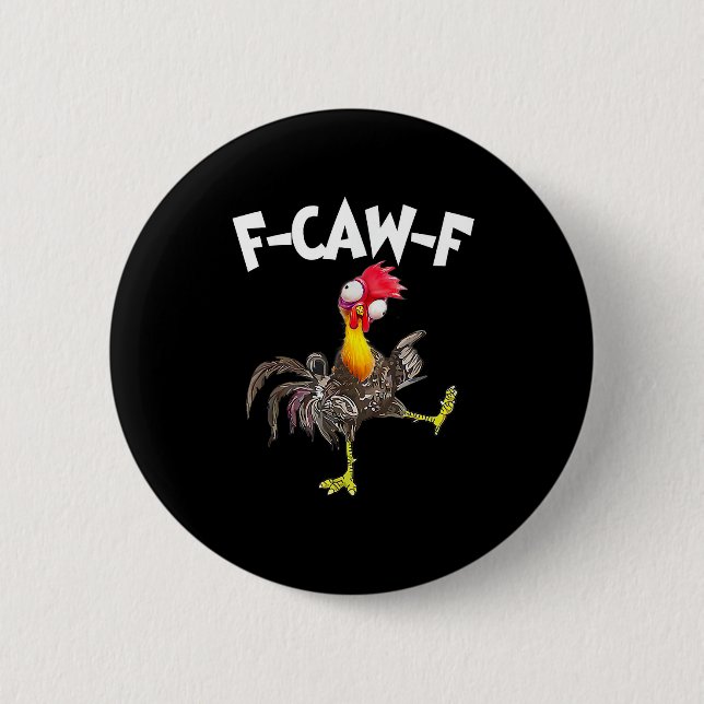 Funny F-Caw-F Chicken FCAWF Chicken Button (Vorderseite)