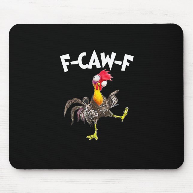Funny F-Caw-F Chicken FCAWF Chicken Mousepad (Vorne)