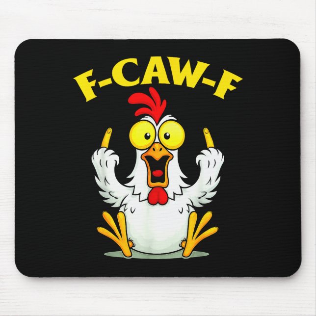 Funny F-caw-f Chicken Fcawf Chicken  Mousepad (Vorne)