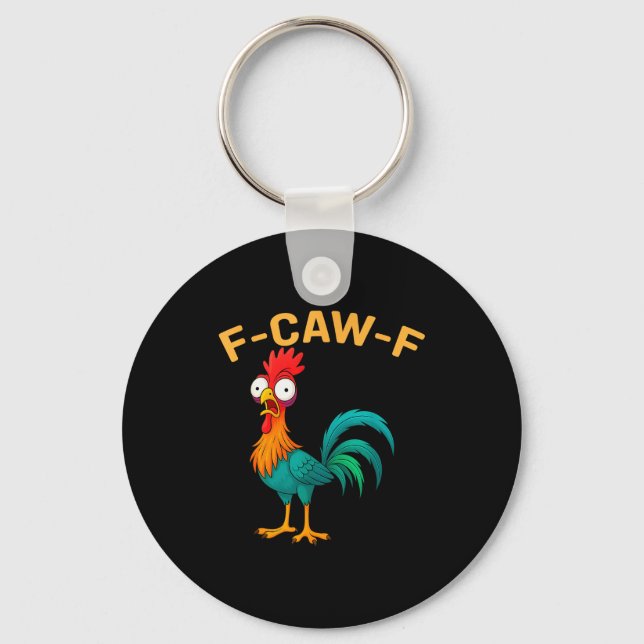 Funny F-caw-f Chicken Fcawf Chicken  Schlüsselanhänger (Vorderseite)