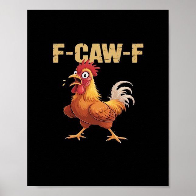 Funny F Caw F Chicken Funny Trendy Look Poster (Vorne)