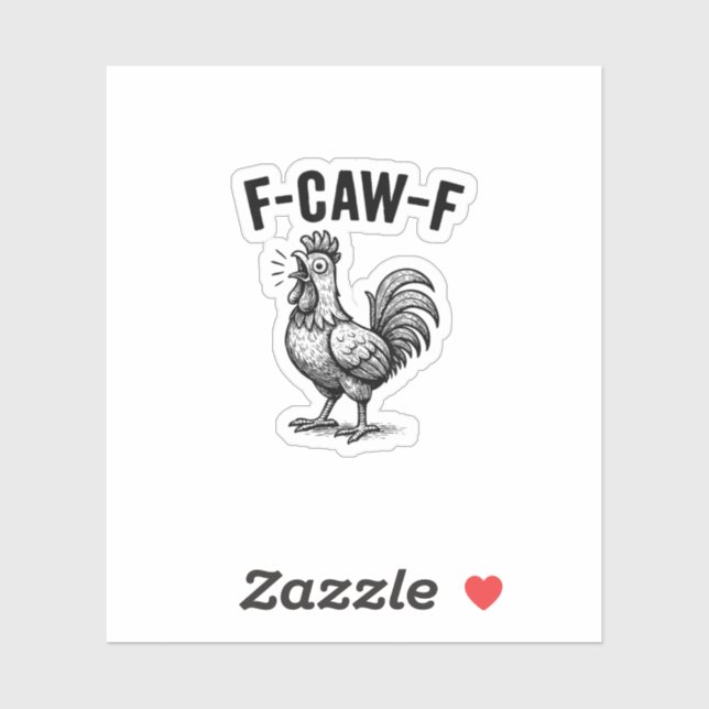 Funny F-Caw-F Chicken Graphic Sarcastic Bird Aufkleber (Blatt)