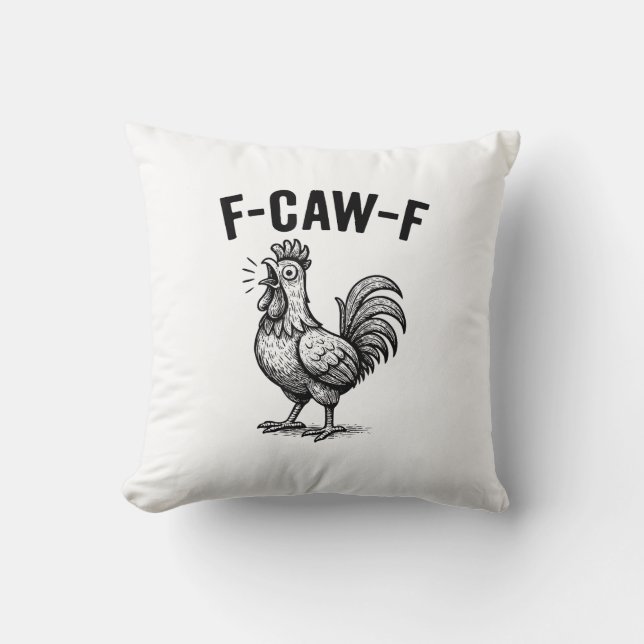 Funny F-Caw-F Chicken Graphic Sarcastic Bird Kissen (Vorderseite)