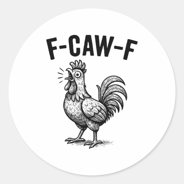 Funny F-caw-f Chicken Graphic Sarcastic Bird  Runder Aufkleber (Vorderseite)