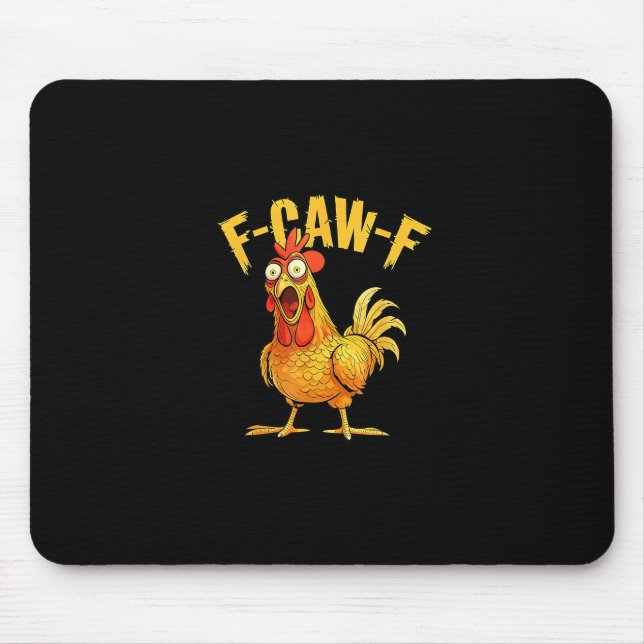 Funny F-Caw-F Chicken – Hilarious Crow Graphic Hum Mousepad (Vorne)