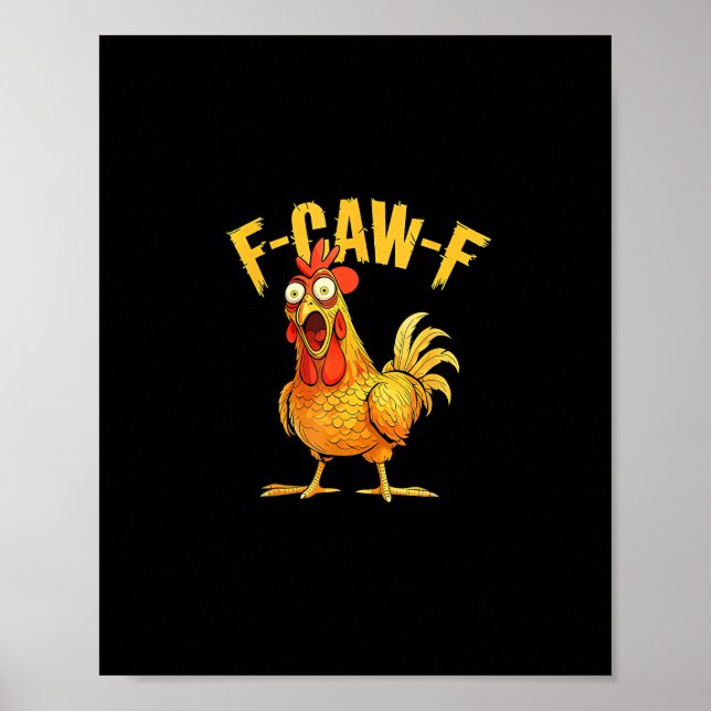 Funny F-Caw-F Chicken – Hilarious Crow Graphic Hum Poster (Vorne)
