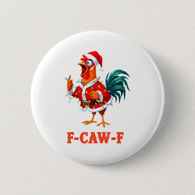 Funny F-caw-f Chicken Humor Santa Rooster Christma Button (Vorderseite)