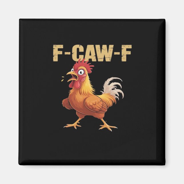 Funny F-Caw-F Chicken Retro Style Magnet (Vorne)