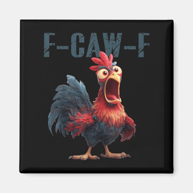 Funny F-caw-f Chicken Rooster Meme Humor F Caw F Q Magnet (Vorne)