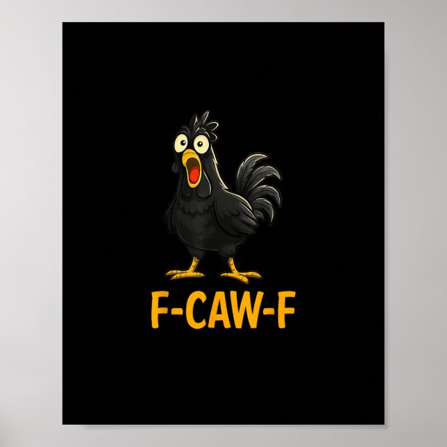 Funny F-Caw-F Chicken Shirts F-Caw-F Chicken Poster (Vorne)
