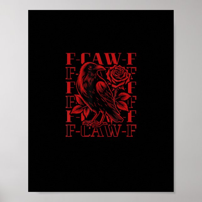 Funny F-Caw-F Crow Crow F-Caw-F Bird Poster (Vorne)