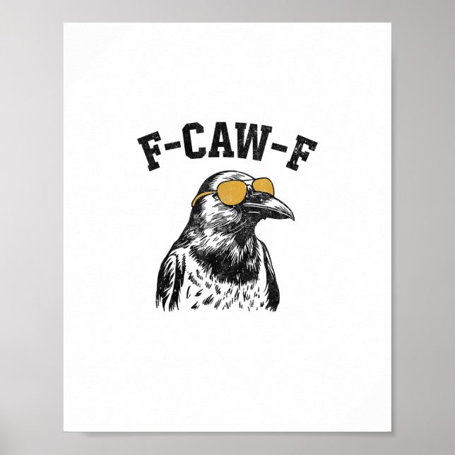 Funny F-Caw-F Crow Poster (Vorne)