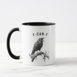 Funny F-Caw-F Crow Raven Pun Coffee Mug Tasse