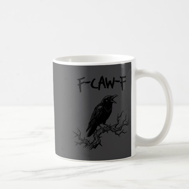 Funny F Caw F Crow Raven Pun  Kaffeetasse (Rechts)