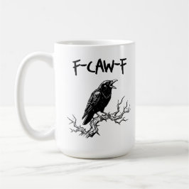 Funny F-Caw-F Crow Raven Pun Kaffeetasse
