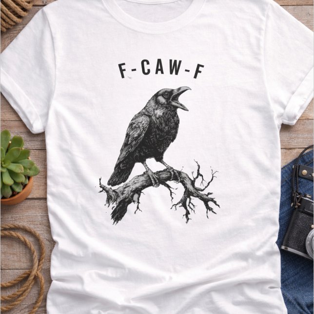 Funny F-Caw-F Crow Raven T-Shirt (Von Creator hochgeladen)