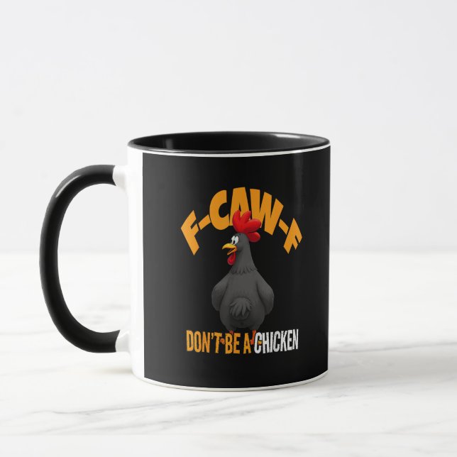 Funny F-Caw-F Don't A Chicken F-Caw-F Rooster Tasse (Links)