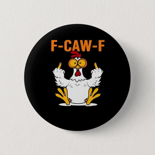 Funny F-Caw-F Fingers Chicken Button (Vorderseite)
