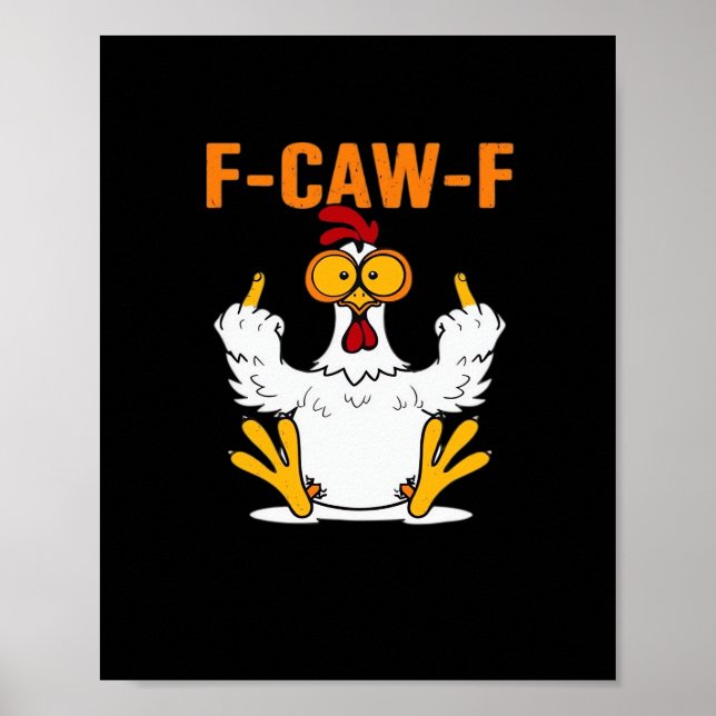 Funny F-Caw-F Fingers Chicken Poster (Vorne)