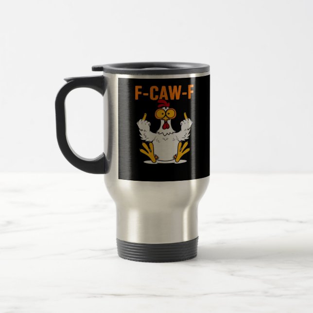 Funny F-Caw-F Fingers Chicken Reisebecher (Links)