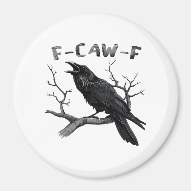 Funny F-Caw-F Gothic Crow Humor Essential Magnet (Vorne)
