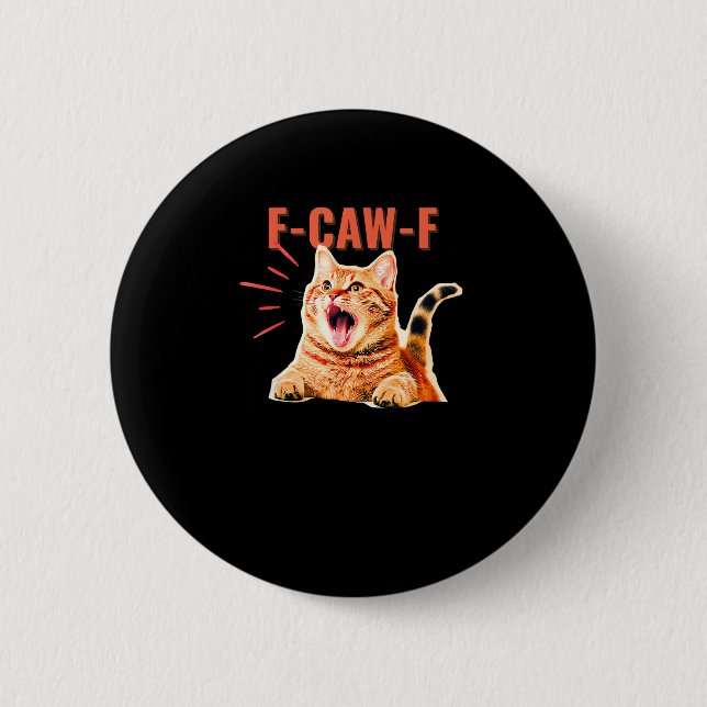 Funny F-Caw-F Graphic Sarcastic Trendy Unique Button (Vorderseite)
