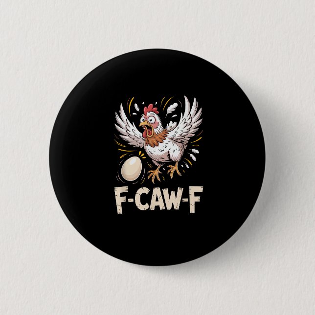 Funny F-Caw-F Hen Creative Casual Button (Vorderseite)
