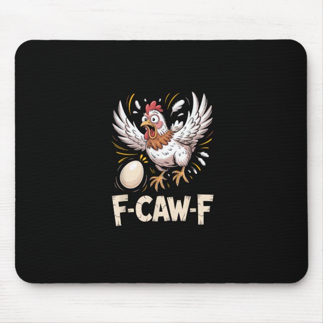 Funny F-Caw-F Hen Creative Casual Mousepad (Vorne)