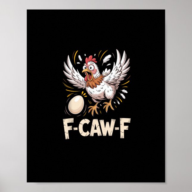 Funny F Caw F Hen Creative Casual Style Poster (Vorne)