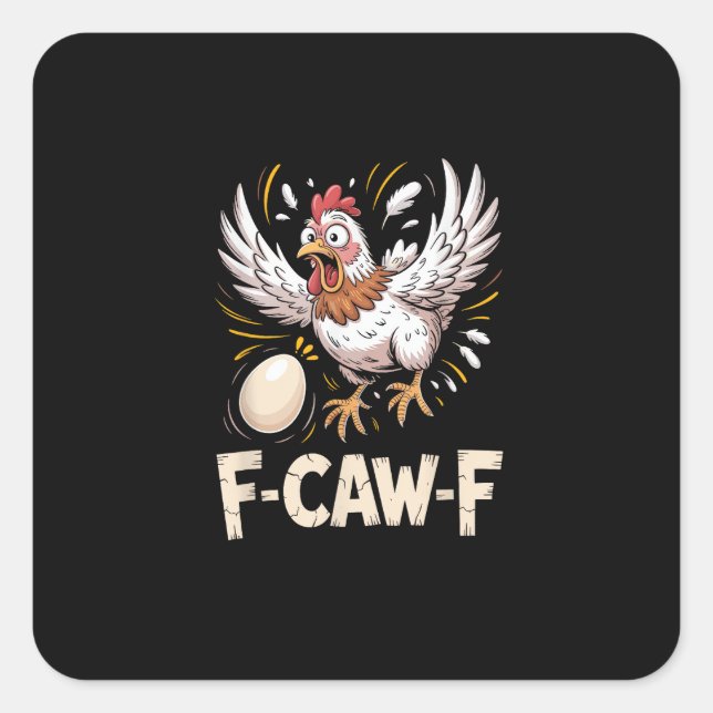 Funny F Caw F Hen Creative Casual Style Quadratischer Aufkleber (Vorderseite)