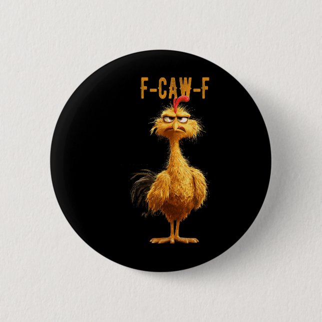 Funny F-caw-f Hühnchen, Fcawf Hühnchen Button (Vorderseite)