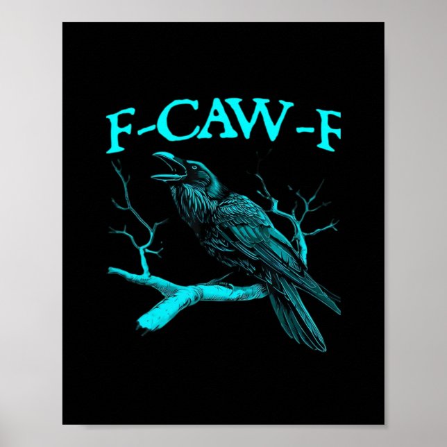Funny F-Caw-F Humor Crow Gothic Poster (Vorne)