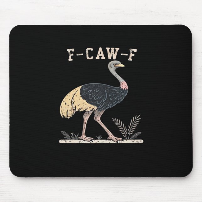 Funny F-Caw-F Ostrich F-Caw-F Rooster Bird Crow Cl Mousepad (Vorne)